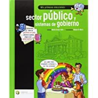 Mis primeras elecciones: sector público y sistemas de gobierno: 3 (Educación Financiera Básica)